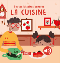 Douces histoires sonores. Dans la cuisine