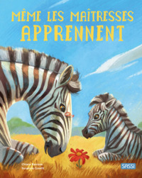 Même les maîtresses apprennent
