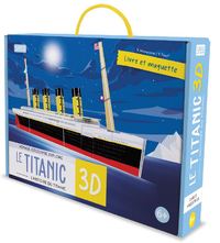 Voyage, découvre, explore Le Titanic 3D l'histoire du Titanic 