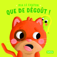 Mia le chaton. Que de dégoût !