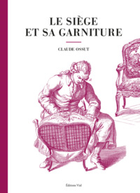 LE SIEGE ET SA GARNITURE