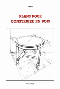 PLANS POUR CONSTRUIRE EN BOIS