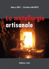 LA METALLURGIE ARTISANALE