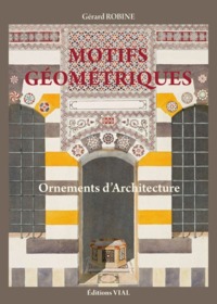 MOTIFS GEOMETRIQUES - ORNEMENTS D'ARCHITECTURE