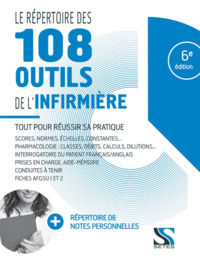 LE REPERTOIRE DES 108 OUTILS DE L'INFIRMIERE