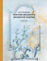 ART ET TECHNIQUES DE LA PEINTURE DECORATIVE