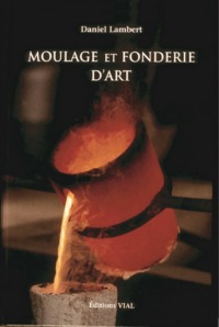 MOULAGE ET FONDERIE D'ART