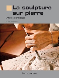 LA SCULPTURE SUR PIERRE - ART ET TECHNIQUES