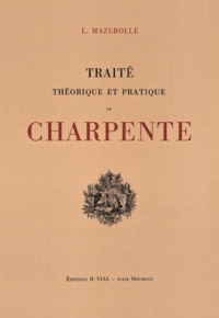 TRAITE THEORIQUE ET PRATIQUE DE CHARPENTE