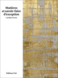 MATIERES ET SAVOIR-FAIRE D'EXCEPTION