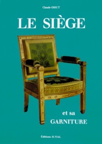 LE SIEGE ET SA GARNITURE