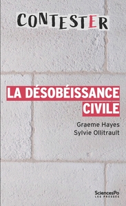 LA DESOBEISSANCE CIVILE - 3E EDITION MISE A JOUR ET AUGMENTE