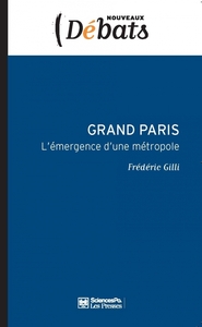 Grand Paris - L'émergence d'une métropole