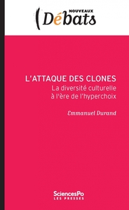 L'ATTAQUE DES CLONES - LA DIVERSITE CULTURELLE A L'ERE DE L'