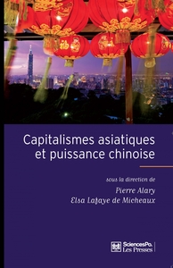 CAPITALISMES ASIATIQUES ET PUISSANCE CHINOISE - DIVERSITE ET