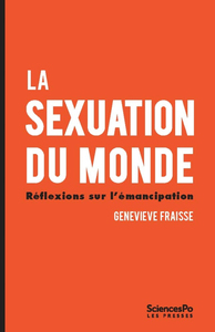 LA SEXUATION DU MONDE - REFLEXIONS SUR L'EMANCIPATION