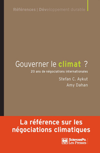 GOUVERNER LE CLIMAT ? - 20 ANS DE NEGOCIATIONS INTERNATIONAL
