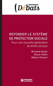 REFONDER LE SYSTEME DE PROTECTION SOCIALE - POUR UNE NOUVELL