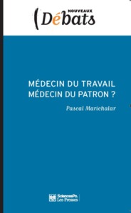 MEDECIN DU TRAVAIL, MEDECIN DU PATRON ? - L'INDEPENDANCE MED