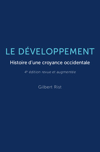 LE DEVELOPPEMENT - HISTOIRE D'UNE CROYANCE OCCIDENTALE