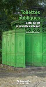 TOILETTES PUBLIQUES - ESSAI SUR LES COMMODITES URBAINES