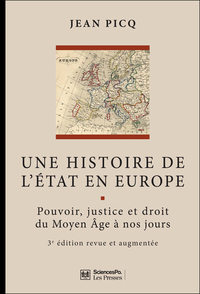 UNE HISTOIRE DE L'ETAT EN EUROPE - POUVOIR, JUSTICE ET DROIT