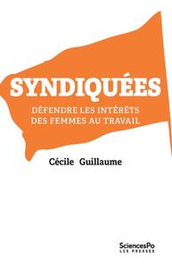 SYNDIQUEES - DEFENDRE LES INTERETS DES FEMMES AU TRAVAIL