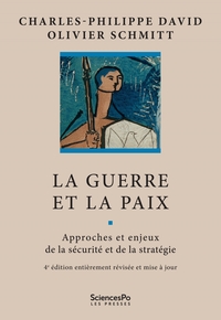 La Guerre et la Paix - Approches et enjeux de la sécurité et