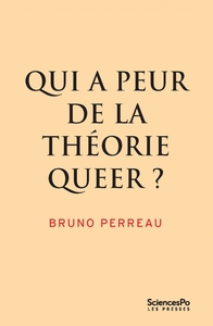 QUI A PEUR DE LA THEORIE QUEER ?