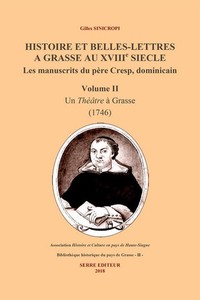 Histoire et belles-lettres à grasse au XVIIIe siècle les manuscrits du père Cresp, dominicain