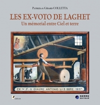 LES EX-VOTO DE LAGHET - UN MEMORIAL ENTRE CIEL ET TERRE