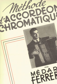 MEDARD FERRERO : METHODE D'ACCORDEON CHROMATIQUE 2EME ANNEE