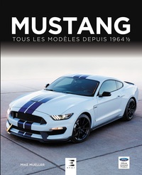 Mustang - tous les modèles depuis 1964 1/2