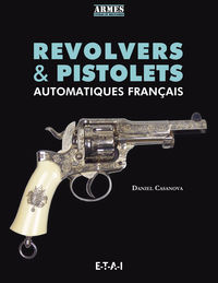 Revolvers & pistolets automatiques français