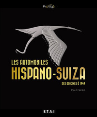 Les automobiles Hispano-Suiza - des origines à 1949