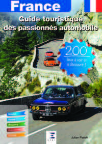 GUIDE TOURISTIQUE DES PASSIONNES AUTOMOBILE - FRANCE