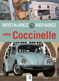 RESTAUREZ REPAREZ VOTRE COCCINELLE (3EME EDITION)