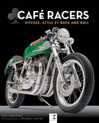 CAFE RACERS - VITESSE, STYLE ET ROCK AND ROLL