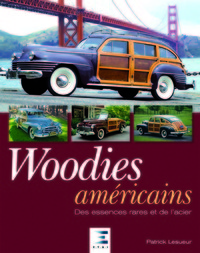 WOODIES AMERICAINES - DES ESSENCES RARES ET DE L'ACIER