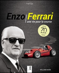 Enzo Ferrari - une vie pour la course