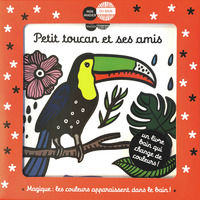 Mon imagier du bain - Petit toucan et ses amis