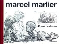 MARTINE - MARCEL MARLIER, 40 ANS DE DESSIN - MONOGRAPHIE