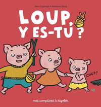 MES COMPTINES A RIGOLER - LOUP Y ES-TU ?