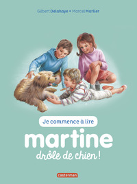 MARTINE JE COMMENCE A LIRE - T18 - DROLE DE CHIEN !