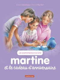 MARTINE JE COMMENCE A LIRE - T13 - MARTINE ET LE CADEAU D'ANNIVERSAIRE