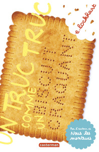 UN TRUC TRUC COMME UN BISCUIT CRAQUANT