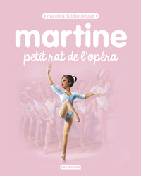 MARTINE, MA MINI BIBLIOTHEQUE - T05 - MARTINE PETIT RAT DE L'OPERA