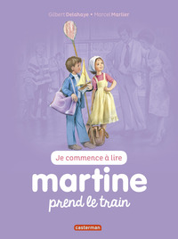 MARTINE JE COMMENCE A LIRE - T44 - MARTINE PREND LE TRAIN