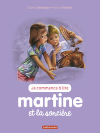 MARTINE JE COMMENCE A LIRE - T09 - MARTINE ET LA SORCIERE