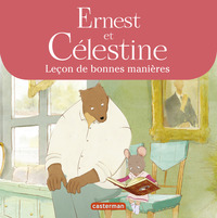 ERNEST ET CELESTINE - LA LECON DE BONNES MANIERES - LES ALBUMS DE LA SERIE ANIMEE